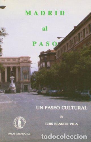 Libros: Madrid al paso - Blanco Vila, Luis - Foto 1