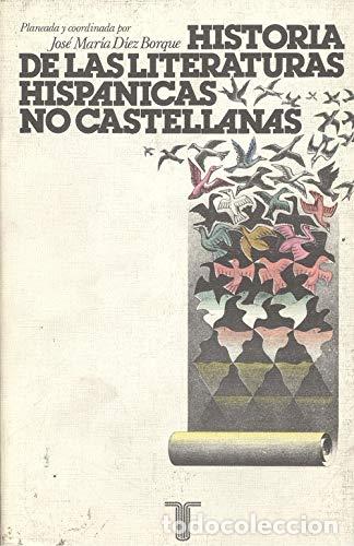 B&uuml;cher: Historia de las literaturas hisp&aacute;nicas no castellanas - DIEZ BORQUE, JOSE MARIA