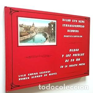Libros: Bilbao y los pueblos de su r&iacute;a en la tarjeta postal - Amann Egidazu, Luis / Alonso de Miguel, Rom&aacute;n