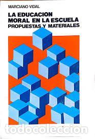 books: Educaci&oacute;n moral en la escuela, la. Propuestas y materiales - Vidal, Marciano