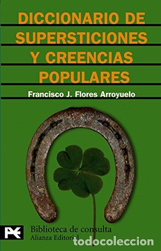 books: Diccionario de supersticiones y creencias populares - Flores Arroyuelo, Francisco J