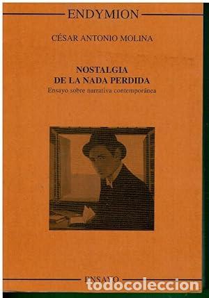 Libros: Nostalgia de nada perdida - Molina, C&eacute;sar Antonio