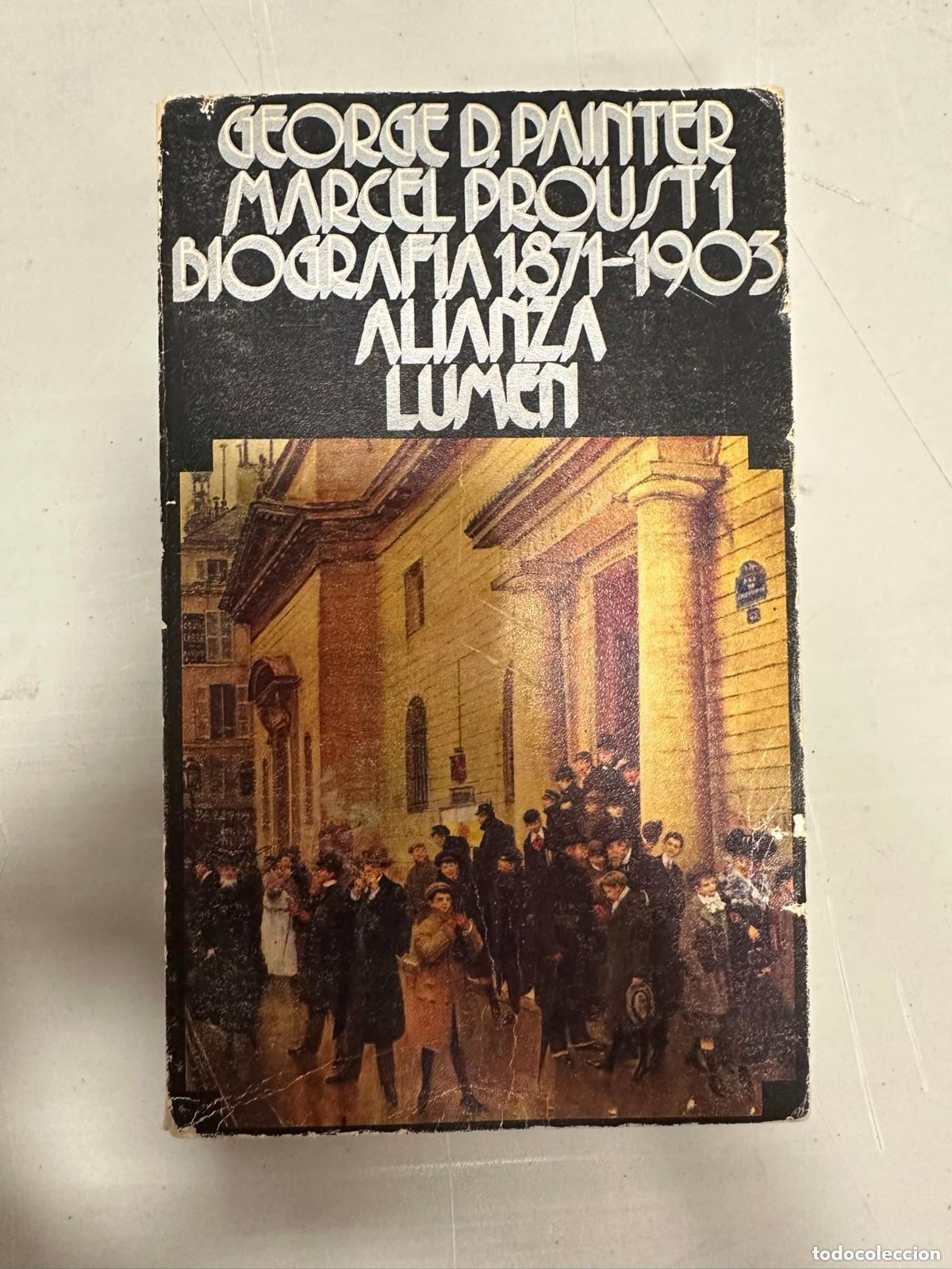 Libros: Marcel Proust. Biograf&iacute;a 1871-1903. - George D