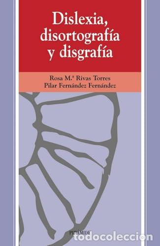 books: Dislexia, disortograf&iacute;a y disgraf&iacute;a - Rivas Torres, Rosa Mar&iacute;a / Fern&aacute;ndez Fern&aacute;ndez, Pilar