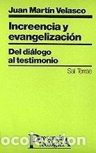 books: 045 - Increencia y evangelizaci&oacute;n. Del di&aacute;logo al testimonio - JUAN MART&Iacute;N VELASCO