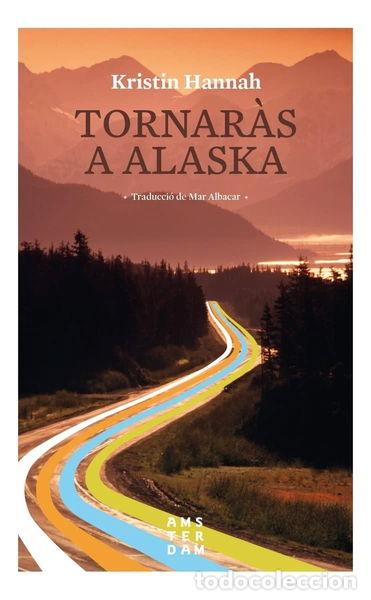 Libros: Tornar&agrave;s a Alaska- 9788416743520