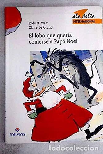 Libros: El lobo que quer&iacute;a comerse a Pap&aacute; Noel- 9788426343710