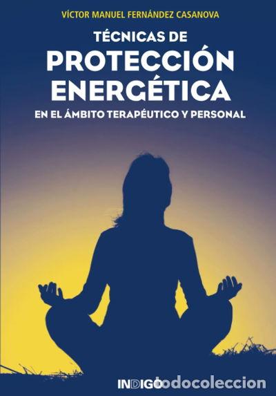B&uuml;cher: T&eacute;cnicas de protecci&oacute;n energ&eacute;tica- 9788496381513
