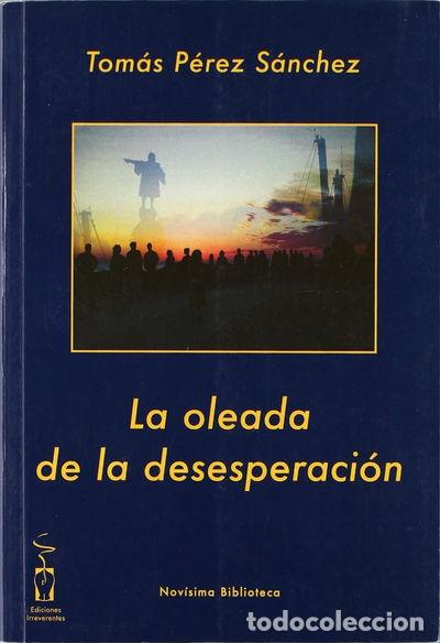 Libri di seconda mano: La oleada de la desesperaci&oacute;n- 9788496115972