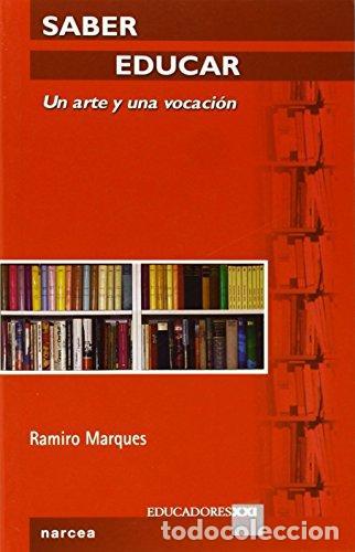 books: Saber educar. Un arte y una vocaci&oacute;n - Marques, Ramiro