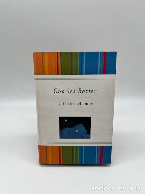 Libros: BAXTER, Charles. - El fest&iacute;n del amor. - Foto 1
