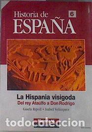 Libros: La Hispania visigoda - Ripoll, Gisela / Vel&aacute;zquez Soriano, Isabel
