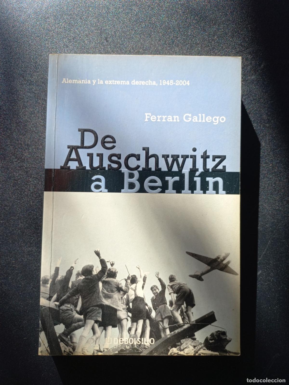 Libros: Ferran Gallego - De Auschwitz a Berl&iacute;n - Foto 1