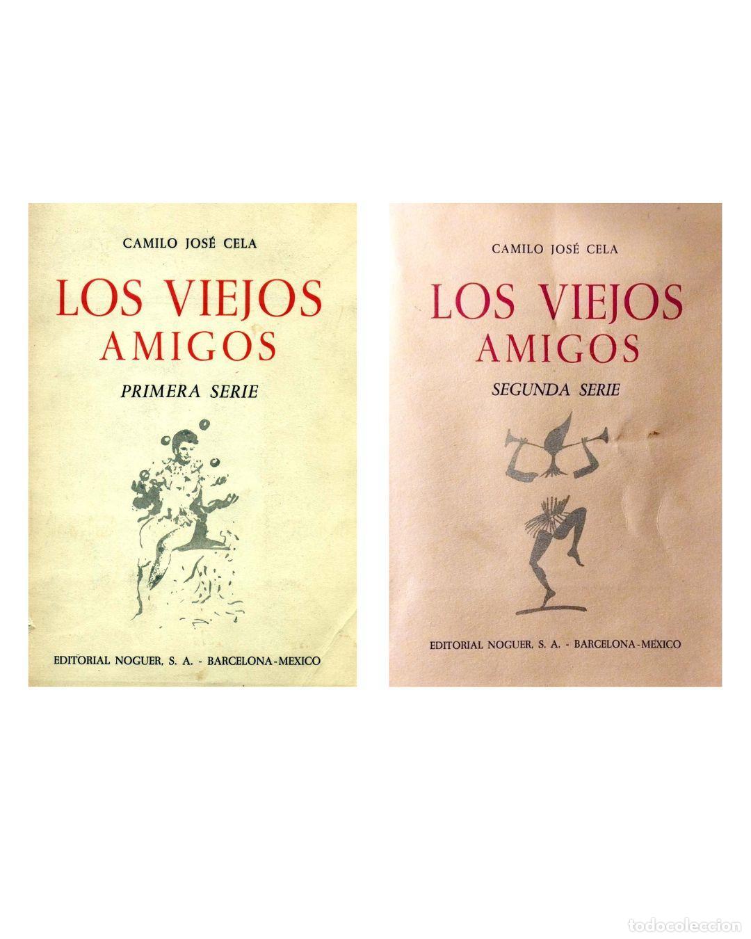 Libros: LOS VIEJOS AMIGOS. PRIMERA SERIE Y SEGUNDA SERIE. - CELA, Camilo Jos&eacute;.