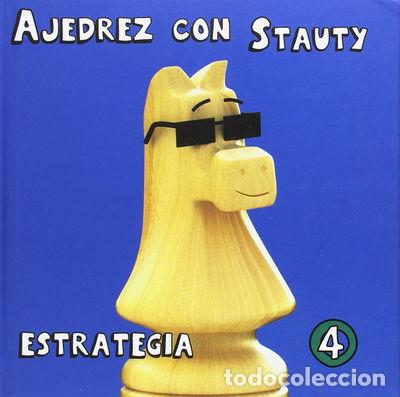 Libros: Ajedrez con Stauty 4: Estrategia- 9788492517855