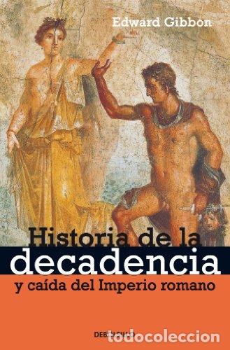 Libros: Historia De La Decadencia Y Caida Del Imperio Romano / The Portable Gibbon: The History of the Decli