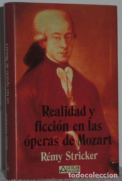 Libros: Realidad y ficci&oacute;n en las &oacute;peras de Mozart- 9788403602120