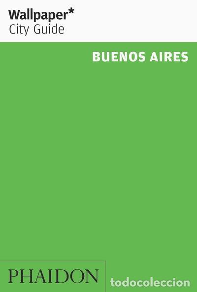 B&uuml;cher: Wallpaper* City Guide Buenos Aires 2016- 9780714872391