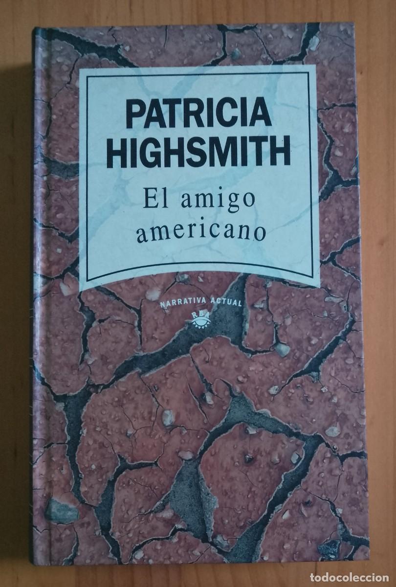 Libros: EL AMIGO AMERICANO - PATRICIA HIGHSMITH - Foto 1