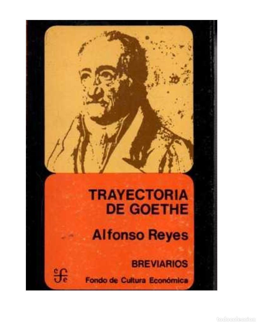 Libros: TRAYECTORIA DE GOETHE - REYES, Alfonso. - Foto 1