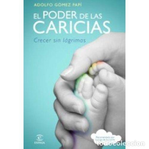 Libros: EL PODER DE LAS CARICIAS - ADOLFO GOMEZ PAPI - Foto 1