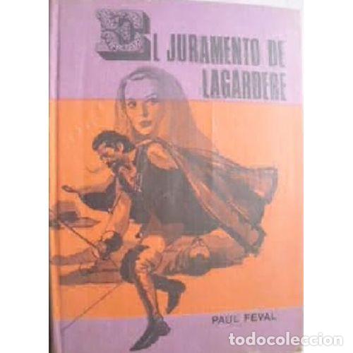 Libros: EL JURAMENTO DE LAGARDERE - PAUL FEVAL - Foto 1