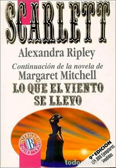 Libros: Scarlett: La Inolvidable Continuaci&oacute;n de Lo Que el Viento Se Llev&oacute;- 9788440640482
