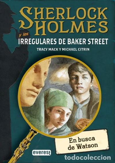 Libros: Sherlock Holmes y los irregulares de Baker Street. En busca de Watson- 9788424179182