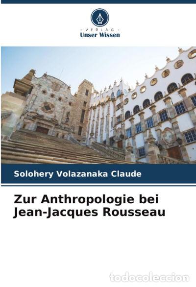 Libros: Zur Anthropologie bei Jean-Jacques Rousseau- 9786208993849