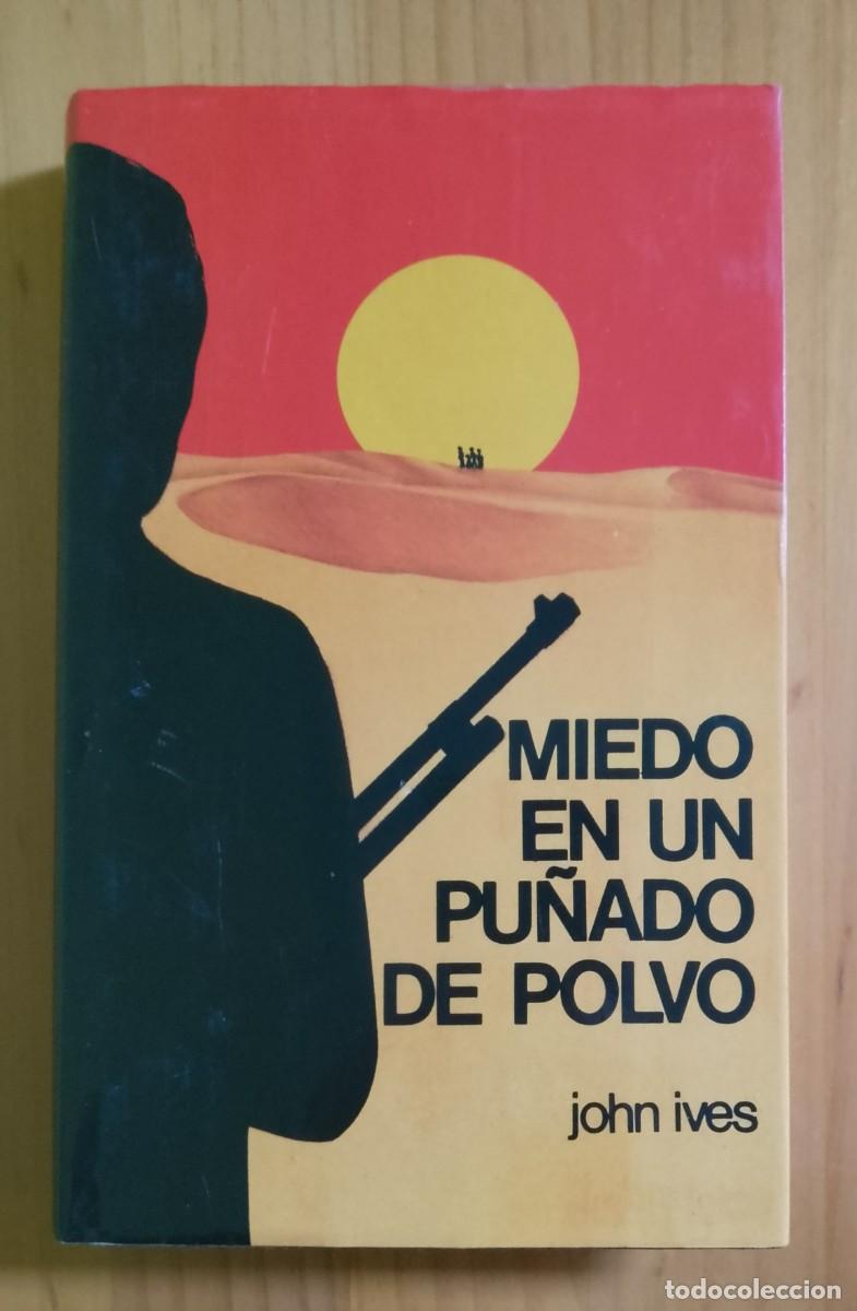 Libros: MIEDO EN UN PU&Ntilde;ADO DE POLVO - JOHN IVES - Foto 1