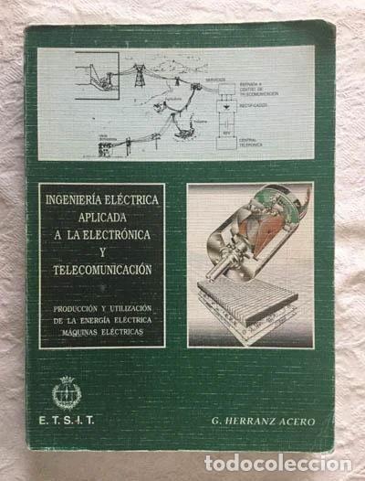 Libros: Ingenier&iacute;a el&eacute;ctrica aplicada a la electr&oacute;nica y telecomunicaci&oacute;n I- 9788474022537