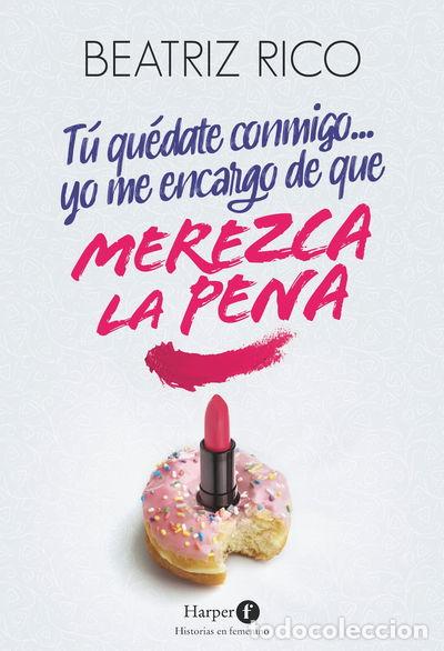 Libros: T&uacute; qu&eacute;date conmigo... yo me encargo de que merezca la pena- 9788418976414
