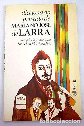 Libros: Diccionario privado de Mariano Jos&eacute; de Larra- 9788474750416