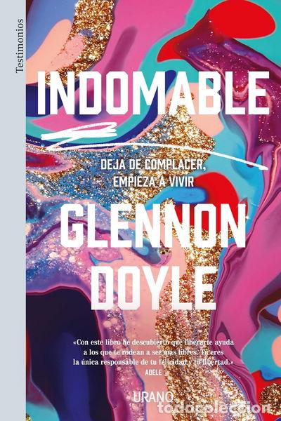 B&uuml;cher: Indomable: Deja de complacer, empieza a vivir- 9788417694234