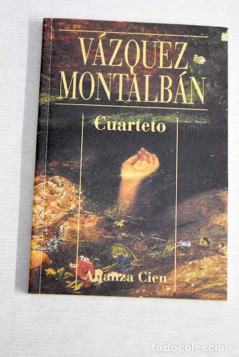 Libros: Cuarteto: V&aacute;zquez Montalb&aacute;n, Manuel.- V&aacute;zquez Montalb&aacute;n, Manuel