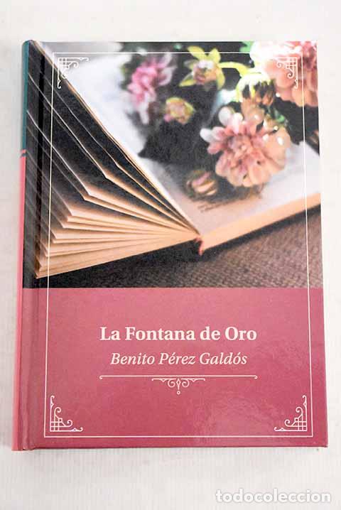 Libros: La Fontana de Oro: P&eacute;rez Gald&oacute;s, Benito.- P&eacute;rez Gald&oacute;s, Benito