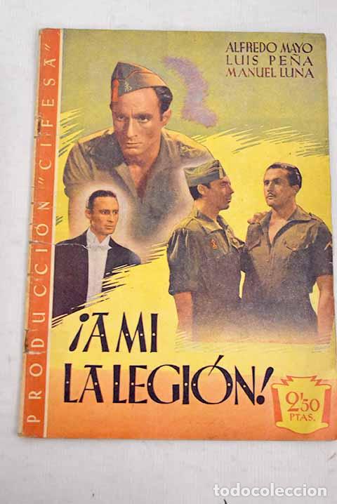 Libros: &iexcl;A m&iacute; la Legi&oacute;n!: Mayo, Alfredo.- Mayo, Alfredo