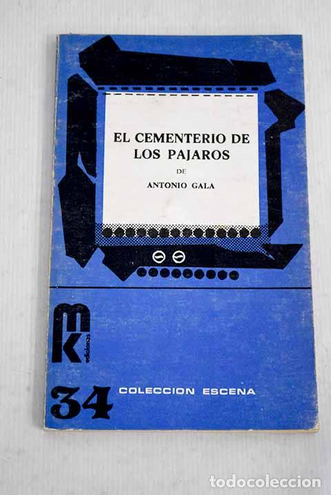 Libros: El cementerio de los p&aacute;jaros.- Gala, Antonio