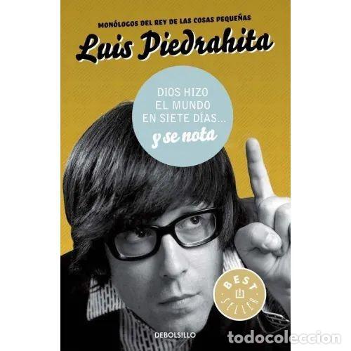 Libri di seconda mano: DIOS HIZO el MUNDO en SIETE D&Iacute;AS... Y SE NOTA - PIEDRAHITA, LUIS - Sin Especificar