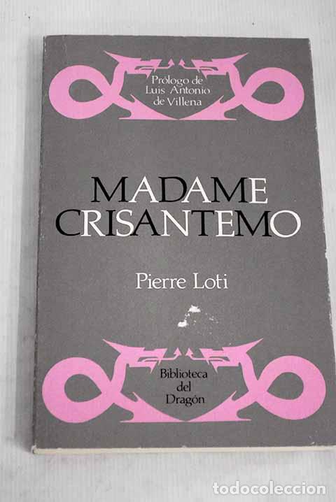 Libros: Madame Crisantemo: Loti, Pierre.- Loti, Pierre - Foto 1