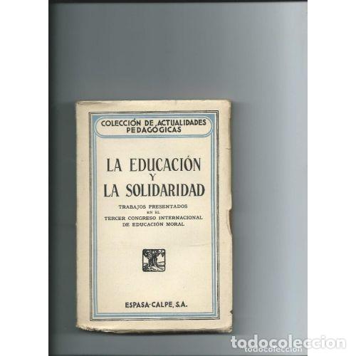 Libri di seconda mano: LA EDUCACI&Oacute;N y la SOLIDARIDAD - Sin Especificar - Sin Especificar