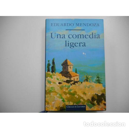 Libros: UNA COMEDIA LIGERA - EDUARDO MENDOZA - Sin Especificar - Foto 1