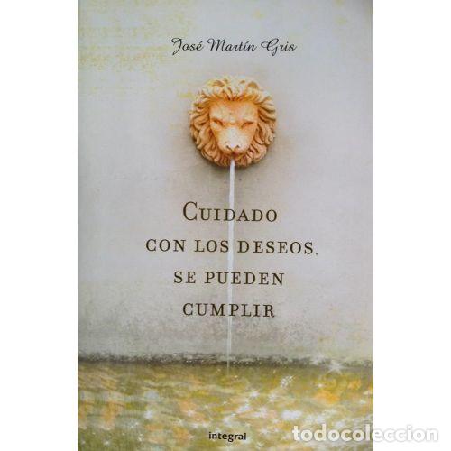 Libri di seconda mano: CUIDADO con los DESEOS SE PUEDEN CUMPLIR - JOSE MARTIN GRIS - Sin Especificar