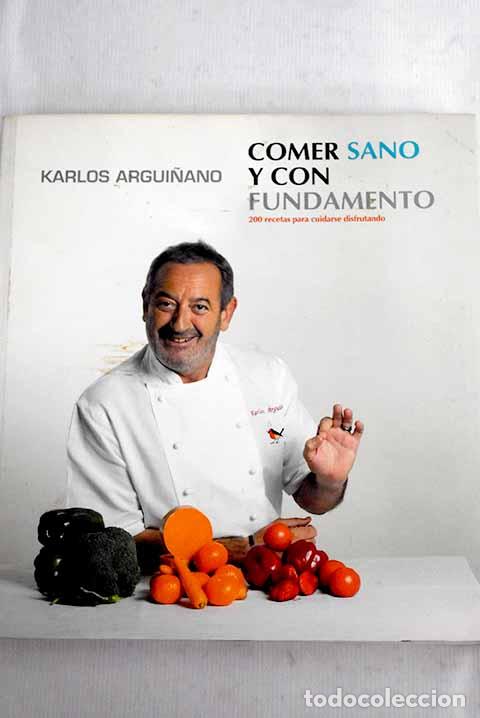 Libros: Comer sano y con fundamento.- Argui&ntilde;ano, Karlos