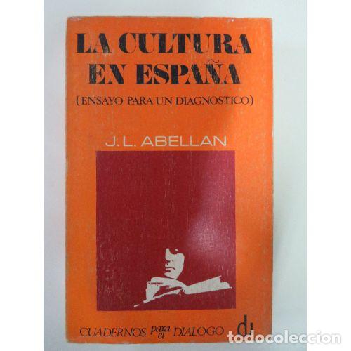 Libri di seconda mano: LA CULTURA EN ESPA&Ntilde;A, ENSAYO PARA UN DIAGNOSTICO - J.L.ABELLAN