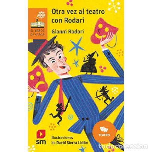 B&uuml;cher: Otra Vez Al Teatro con Rodari - Gianni Rodri - Cesma - Sm/ Xerme - 2022, 1&ordf; ed. - Barco de Vapor, 27