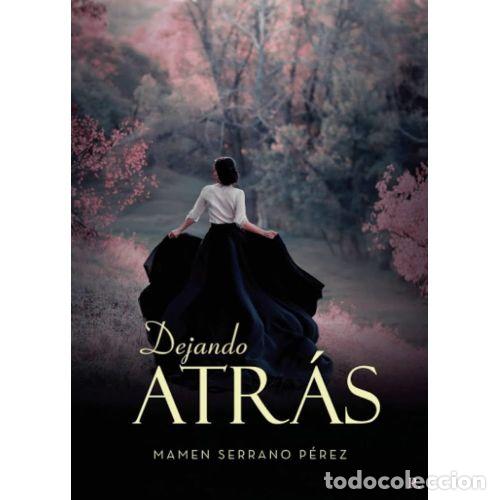 B&uuml;cher: DEJANDO ATRAS - MAMEN SERRANO PEREZ - Sin Especificar