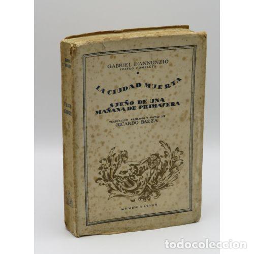 Libri di seconda mano: La Ciudad Muerta / Sue&ntilde;o de una Ma&ntilde;ana de Primavera - Gabriel d'Annunzio - Casa Editorial Hernando