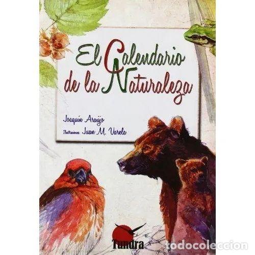 B&uuml;cher: El Calendario de la Naturaleza - Joaqu&iacute;n Ara&uacute;jo Ponciano - Editorial Tundra - 2012, 1&ordf; edici&oacute;n