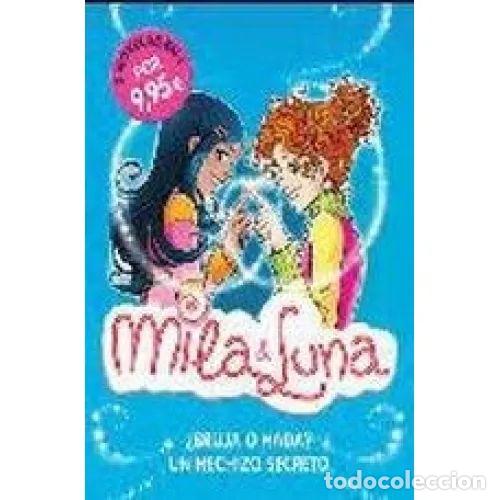 Libri di seconda mano: &iquest;Bruja o Hada? / un Hechizo Secreto (Mila & Luna 1 y 2) - Prunella Bat - Montena - 2011, 1&ordf; ed.